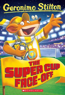 Superpohár tvárou v tvár (Geronimo Stilton #81) - The Super Cup Face-Off (Geronimo Stilton #81)