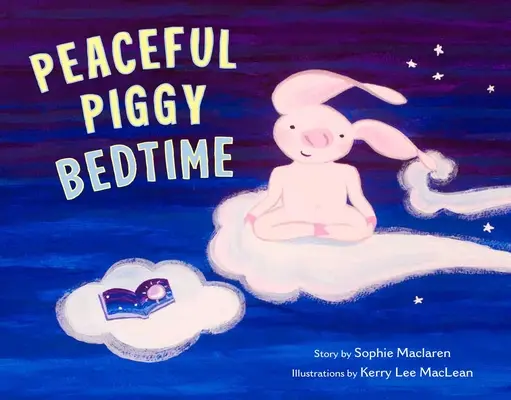 Pokojné prasiatko pred spaním - Peaceful Piggy Bedtime