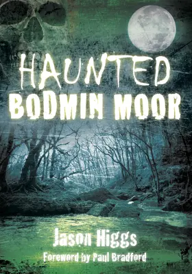 Strašidelné Bodmin Moor - Haunted Bodmin Moor