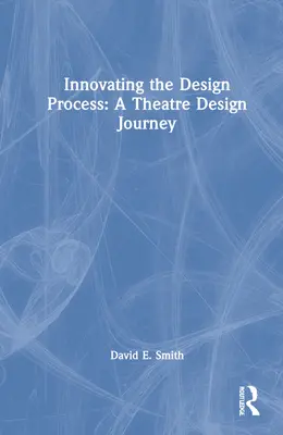 Inovácia procesu navrhovania: Cesta divadelného dizajnu - Innovating the Design Process: A Theatre Design Journey