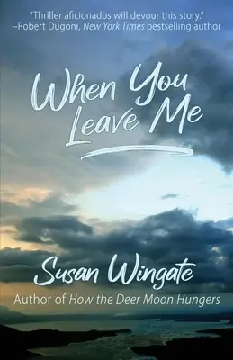 Keď ma opustíš: román z piatkového prístavu - When You Leave Me: A Friday Harbor Novel