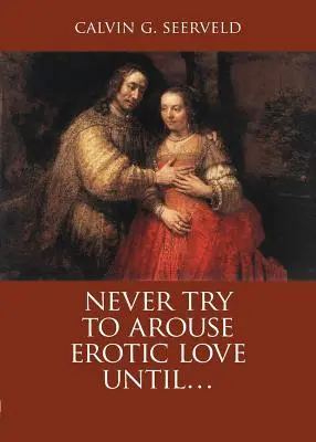 Nikdy sa nepokúšaj vzbudiť erotickú lásku, kým...: Pieseň piesní, in: Kritika Šalamúna: A Study Companion - Never Try to Arouse Erotic Love Until . . .: The Song of Songs, in Critique of Solomon: A Study Companion