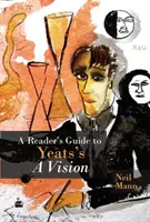 Čitateľský sprievodca Yeatsovou Víziou - Reader's Guide to Yeats's A Vision