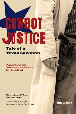 Kovbojská spravodlivosť: Príbeh texaského právnika - Cowboy Justice: Tale of a Texas Lawman