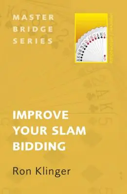 Zlepšite svoje licitovanie slamov - Improve Your Slam Bidding