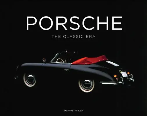 Porsche: Klasická éra - Porsche: The Classic Era