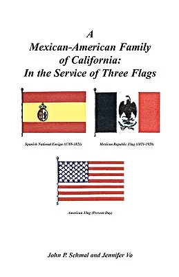 Mexicko-americká rodina z Kalifornie: V službách troch vlajok - A Mexican-American Family of California: In the Service of Three Flags