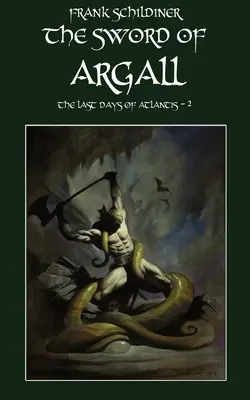 Posledné dni Atlantídy 2: Argallov meč - The Last Days of Atlantis 2: The Sword of Argall