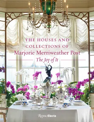Domy a zbierky Marjorie Merriweather Post - The Houses and Collections of Marjorie Merriweather Post