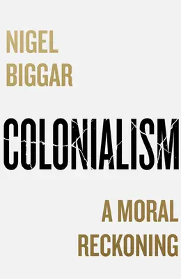 Kolonializmus: Morálne zúčtovanie - Colonialism: A Moral Reckoning