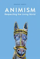 Animizmus - úcta k živému svetu - Animism - Respecting the Living World