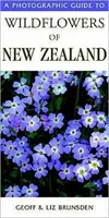 Fotografický sprievodca divokými kvetmi Nového Zélandu - Photographic Guide To Wildflowers Of New Zealand