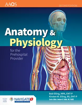 Anatómia a fyziológia pre poskytovateľov prednemocničnej starostlivosti [s prístupovým kódom] - Anatomy & Physiology for the Prehospital Provider [With Access Code]