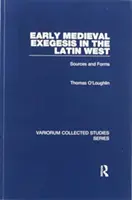 Ranostredoveká exegéza na latinskom Západe: Pramene a formy - Early Medieval Exegesis in the Latin West: Sources and Forms