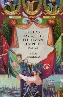 Posledné dni Osmanskej ríše - The Last Days of the Ottoman Empire