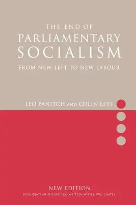 Koniec parlamentného socializmu: Od novej ľavice k novým labouristom - The End of Parliamentary Socialism: From New Left to New Labour