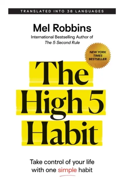 High 5 Habit - Prevezmite kontrolu nad svojím životom pomocou jedného jednoduchého návyku - High 5 Habit - Take Control of Your Life with One Simple Habit