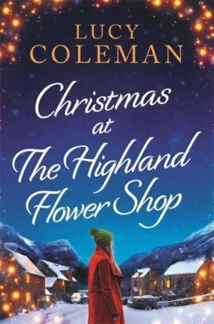 Vianoce v kvetinárstve na Vysočine - nový romantický bestseller od Lucy Colemanovej - Christmas at the Highland Flower Shop - A new bestselling romance novel from Lucy Coleman
