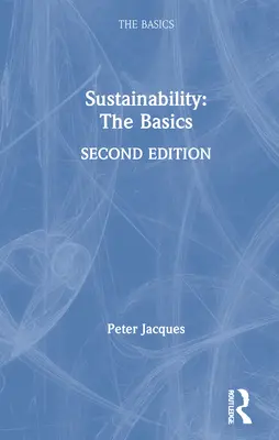 Udržateľnosť: Základy: Základné informácie o trvalo udržateľnom rozvoji: The Basics - Sustainability: The Basics: The Basics