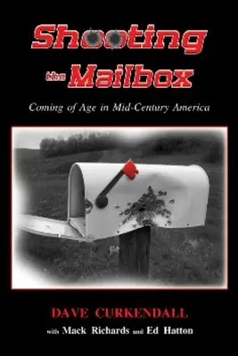 Streľba do poštovej schránky: Vek v Amerike v polovici storočia - Shooting the Mailbox: Coming of Age in Mid-Century America
