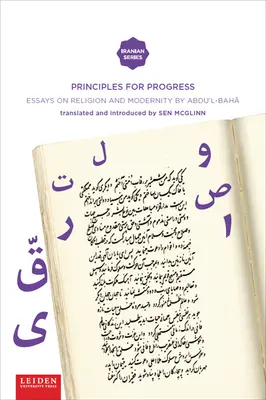 Zásady pokroku: Eseje o náboženstve a modernite od `Abdu'l-Baha - Principles for Progress: Essays on Religion and Modernity by `Abdu'l-Bah