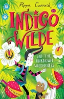 Indigo Wilde a neznáma divočina - kniha 2 - Indigo Wilde and the Unknown Wilderness - Book 2