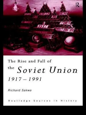 Vzostup a pád Sovietskeho zväzu - The Rise and Fall of the Soviet Union