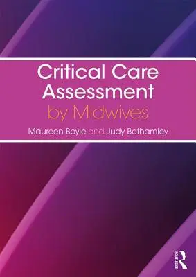 Posudzovanie kritickej starostlivosti pôrodnými asistentkami - Critical Care Assessment by Midwives