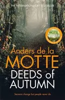 Skutky jesene - atmosférický medzinárodný bestseller od oceňovaného spisovateľa - Deeds of Autumn - The atmospheric international bestseller from the award-winning writer