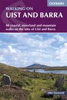Pešia turistika na ostrovoch Uist a Barra - 40 pobrežných, vresoviskových a horských prechádzok na všetkých ostrovoch Uist a Barra - Walking on Uist and Barra - 40 coastal, moorland and mountain walks on all the isles of Uist and Barra