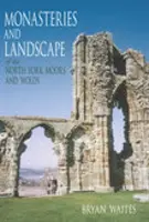 Kláštory a krajina North York Moors and Wolds - Monasteries and Landscape of the North York Moors and Wolds
