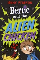 Bertie a mimozemské kurča - Bertie and the Alien Chicken