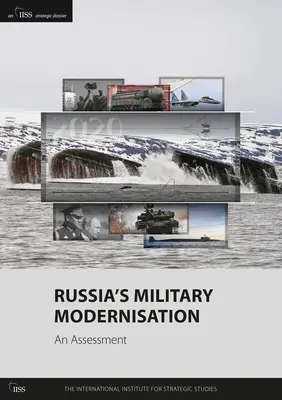 Modernizácia ruskej armády: Hodnotenie - Russia's Military Modernisation: An Assessment