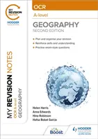 Moje poznámky k revízii: OCR A-Level Geography: Druhé vydanie - My Revision Notes: OCR A-Level Geography: Second Edition