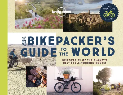 Lonely Planet Sprievodca po svete pre cyklistov 1 - Lonely Planet the Bikepackers' Guide to the World 1