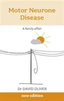 Ochorenie motorického neurónu - rodinná záležitosť - Motor Neurone Disease - A Family Affair