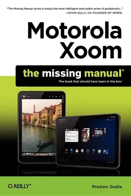 Motorola Xoom: Chýbajúca príručka - Motorola Xoom: The Missing Manual