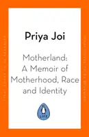 Motherland - Čo som sa naučil o rodičovstve, rase a identite - Motherland - What I've Learnt about Parenthood, Race and Identity