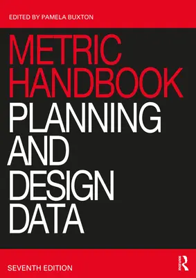 Metrická príručka: Plánovacie a konštrukčné údaje - Metric Handbook: Planning and Design Data