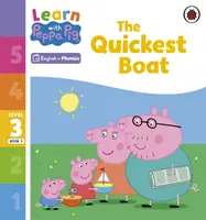 Učte sa s Peppou Phonics 3. úroveň Kniha 3 - Najrýchlejšia loďka (Phonics Reader) - Learn with Peppa Phonics Level 3 Book 3 - The Quickest Boat (Phonics Reader)