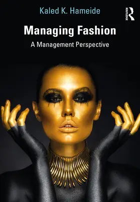 Manažment módy: Perspektíva manažmentu - Managing Fashion: A Management Perspective