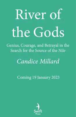 Rieka bohov - Genialita, odvaha a zrada pri hľadaní prameňa Nílu - River of the Gods - Genius, Courage, and Betrayal in the Search for the Source of the Nile