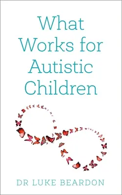Čo funguje u detí s autizmom - What Works for Autistic Children