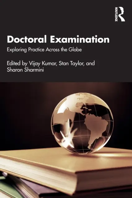 Doktorandské skúšky: Skúmanie praxe po celom svete - Doctoral Examination: Exploring Practice Across the Globe