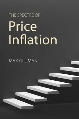 Prízrak cenovej inflácie (Gillman Professor Max (University of Missouri - St Louis)) - The Spectre of Price Inflation (Gillman Professor Max (University of Missouri - St Louis))