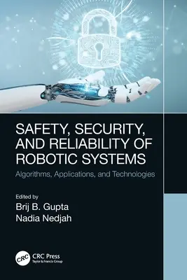 Bezpečnosť, ochrana a spoľahlivosť robotických systémov: Algoritmy, aplikácie a technológie - Safety, Security, and Reliability of Robotic Systems: Algorithms, Applications, and Technologies