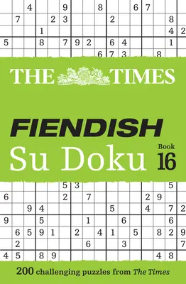 The Times Fiendish Su Doku Book 16: 200 náročných hádaniek Su Doku - The Times Fiendish Su Doku Book 16: 200 Challenging Su Doku Puzzles