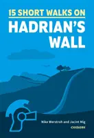 Krátke prechádzky Hadriánovým múrom - Short Walks Hadrian's Wall