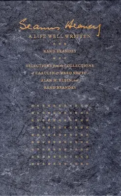 Seamus Heaney: Dobre napísaný život: Smith, Alan M. Klein a Rand Brandes: výber zo zbierok Carolyn & Warda Smitha, Alana M. Kleina a Randa Brandesa - Seamus Heaney: A Life Well Written: Selections from the Collections of Carolyn & Ward Smith, Alan M. Klein, & Rand Brandes