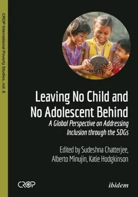 Nenechať žiadne dieťa a žiadneho adolescenta pozadu: a globálna perspektíva riešenia inklúzie prostredníctvom Sdgs - Leaving No Child and No Adolescent Behind: A Global Perspective on Addressing Inclusion Through the Sdgs